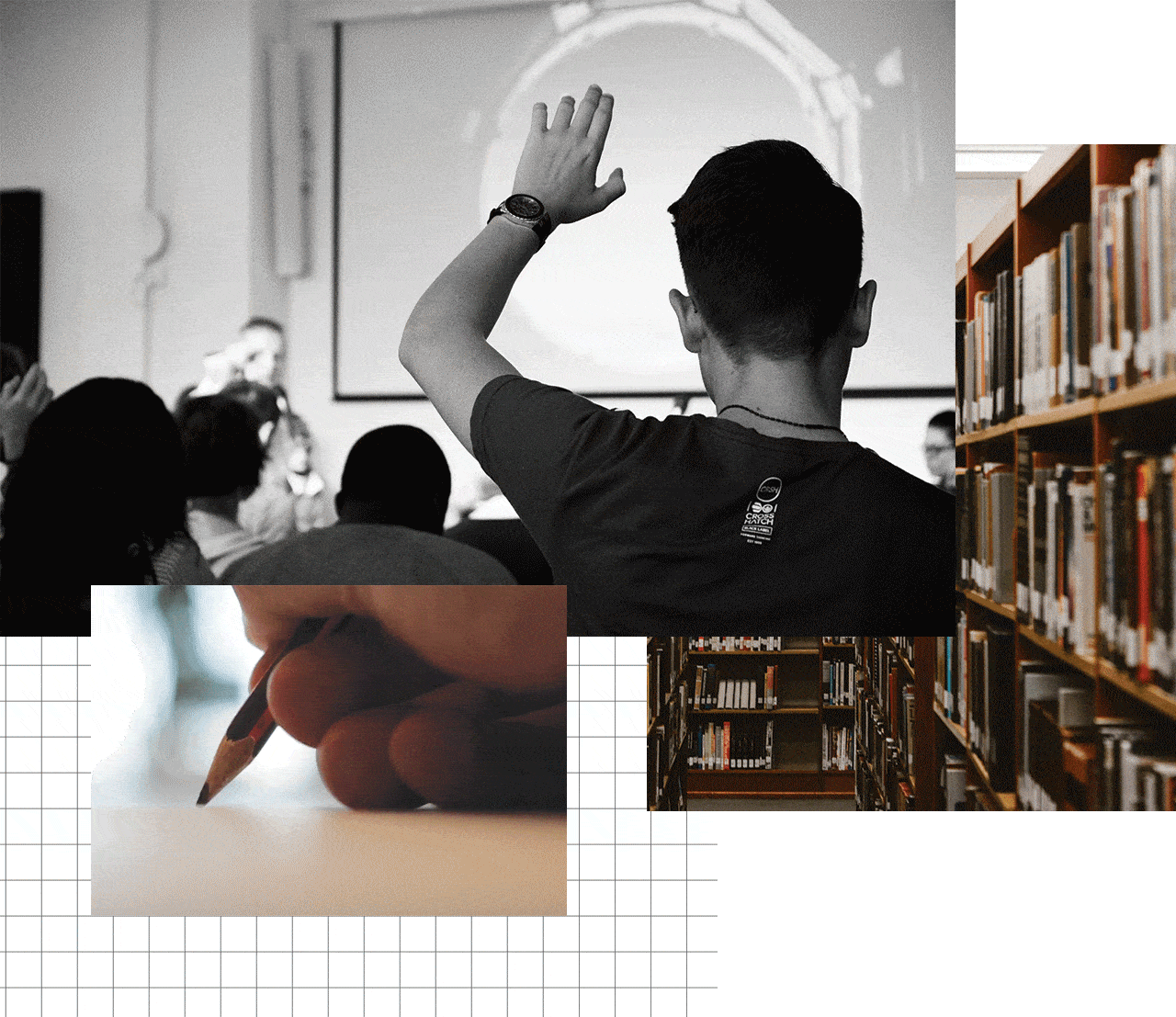 A collage (clockwise): 1) A student raising their hand in a classroom. 2) Stacks of books in a library. 3) A GIF of a hand writing on paper.