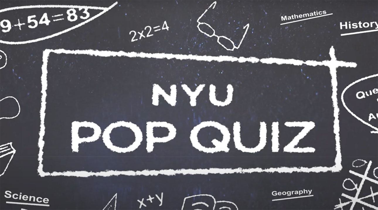 NYU Pop Quiz