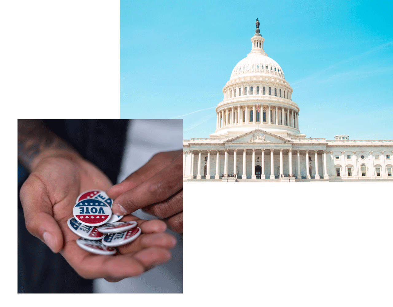 A collage of two images: 1) A hand holding a collection of buttons that say vote. 2) The United States Capitol building.