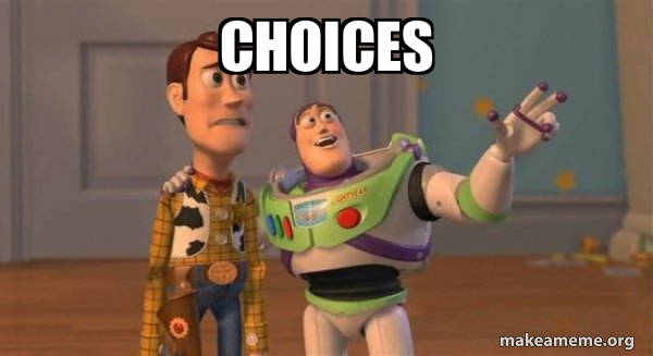 Buzz Lightyear saying, “Choices,” to Woody.