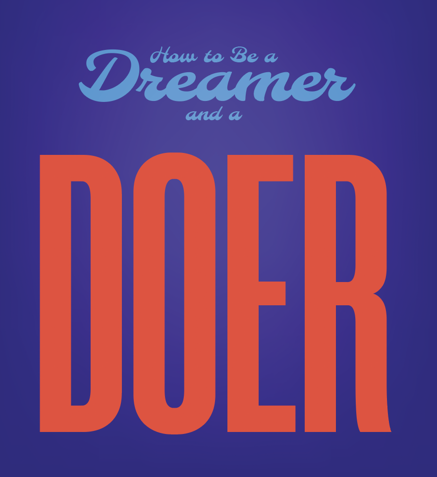 Graphic reading, “How to Be a Dreamer and a Doer.”